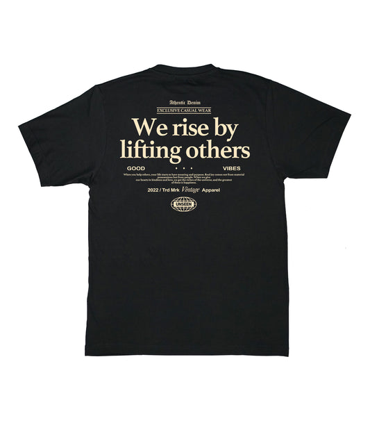 We rise by lifting others tee