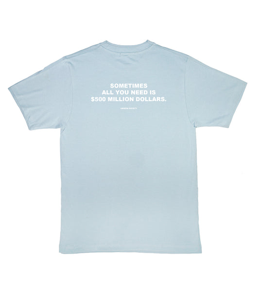 500 million dollars quote tee