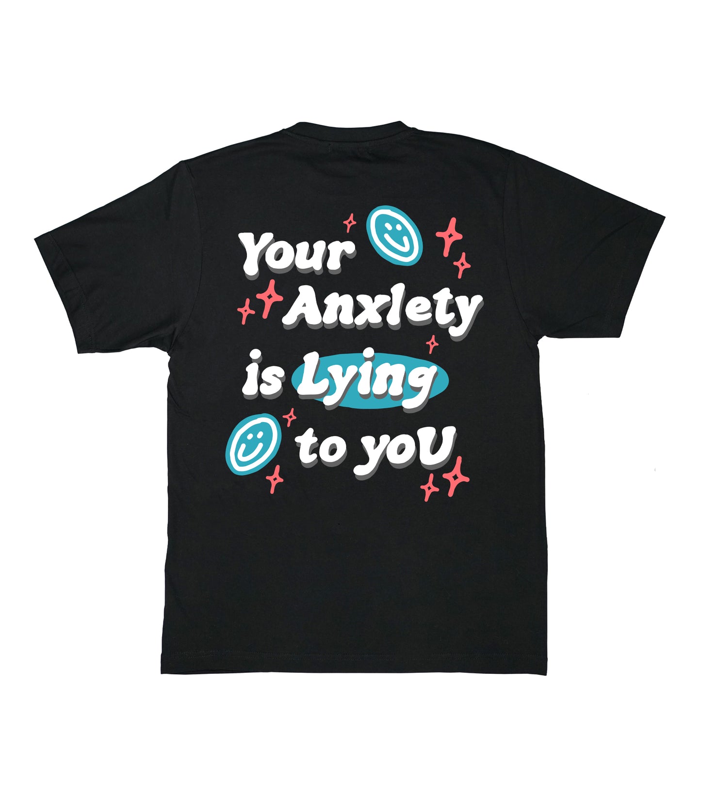 Your anxiety is lying to you tee