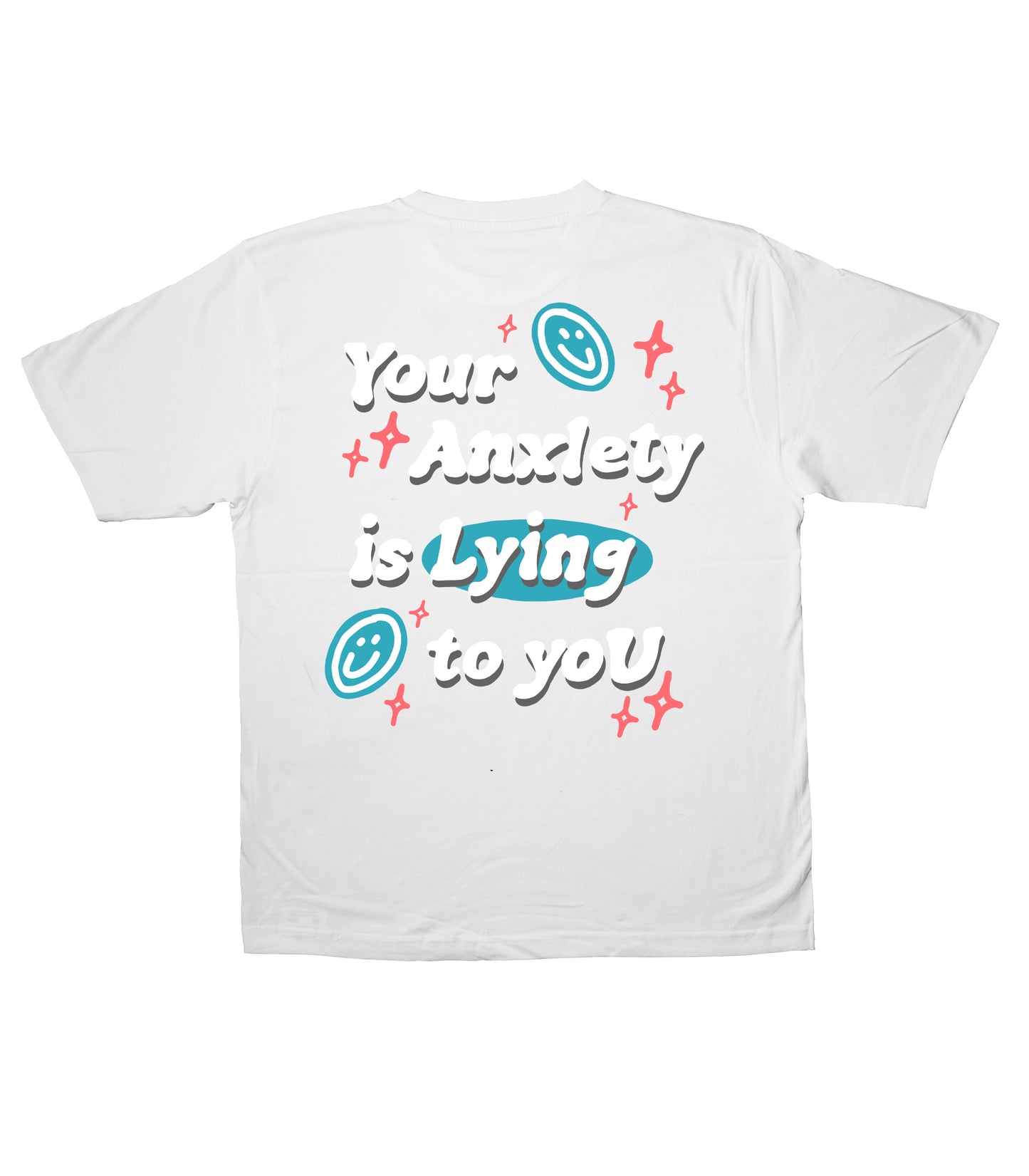 Your anxiety is lying to you tee